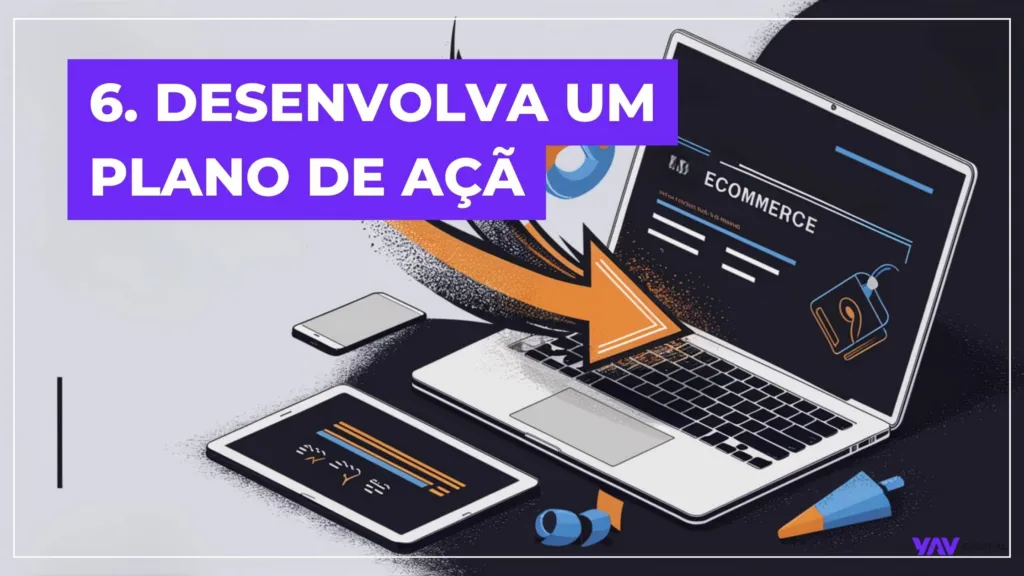 Um notebook com a frase: "Desenvolva um plano de ação".